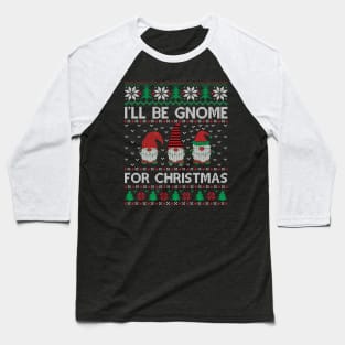 I will Gnome for Christmas Baseball T-Shirt